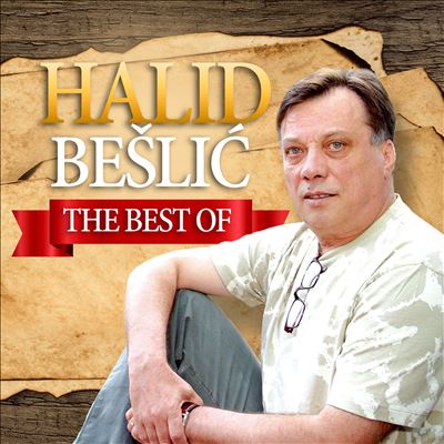 The Best of Halid Bešlić