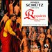 Schütz: Requiem; Motets