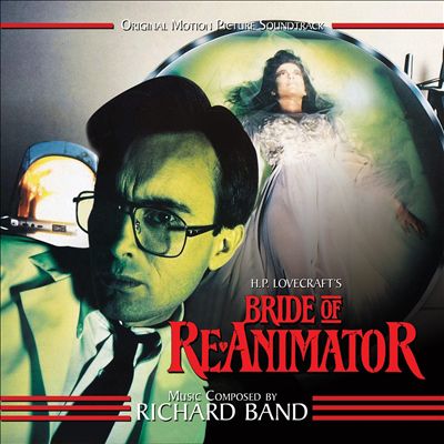 Bride of Re-Animator [Original Motion Picture Soundtrack]