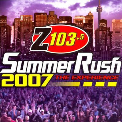 Z 103.5 Summer Rush 2007: The Experience