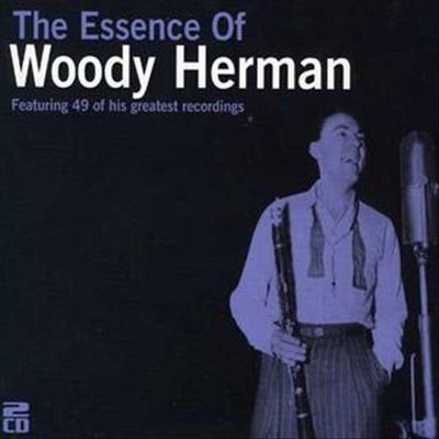 The Essence of Woody Herman