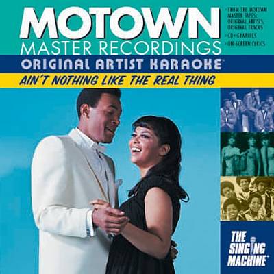 Original Artist Karaoke: Motown Classics - Ain't Nothing Like the Real Thing