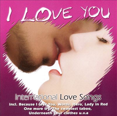 International Lovesongs: I Love You