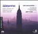 Gershwin: Piano Concerto in F; Rhapsody in Blue; Cuban Overture