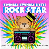 Lullaby Versions of Gwen Stefani & No Doubt
