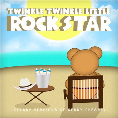 Lullaby Versions of Kenny Chesney