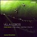 Villa-Lobos: Piano Music