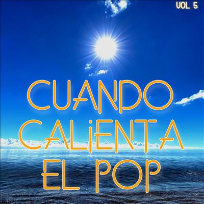Cuando Calienta El Pop, Vol. 5