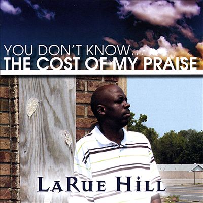 You Don't Know the Cost of My Praise