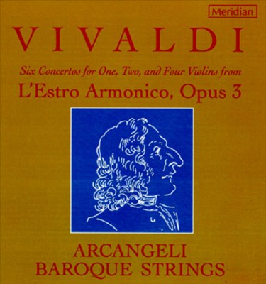 Antonio Vivaldi: Six Concertos From L'Estro Armonico, Op. 3