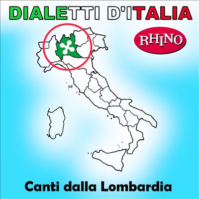 Dialetti d'Italia: Canti Dalla Lombardia