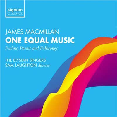 MacMillan: One Equal Music