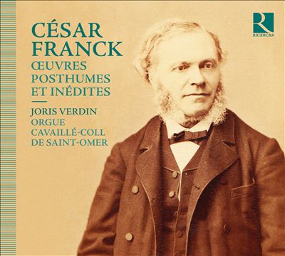 César Franck: Oeuvres Posthumes et Inédites