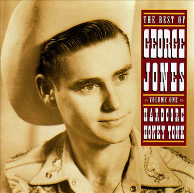 The Best of George Jones, Vol. 1: Hardcore Honky Tonk