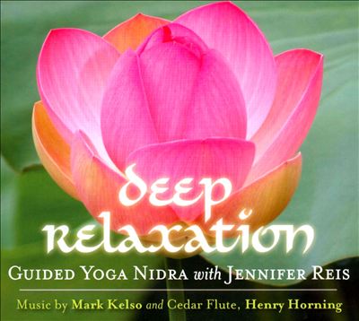 Deep Relaxation: Guided Yoga Nidra