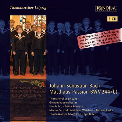 St. Matthew Passion (Matthäuspassion), for soloists, chorus & orchestra, BWV 244b (BC D3a) (early version)
