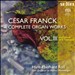 Franck: Complete Organ Works, Vol. 3