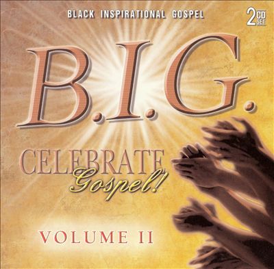 B.I.G. Celebrate Gospel, Vol. 2