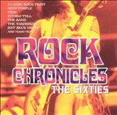 Rock Chronicles: The Sixties
