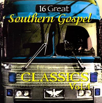 16 Great Southern Gospel Classics, Vol. 4