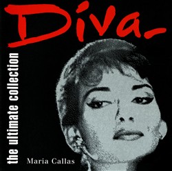 ladda ner album Maria Callas - Diva The Ultimate Collection