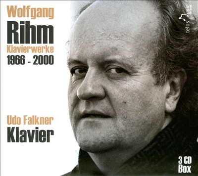Wolfgang Rihm: Klavierwerke, 1966-2000
