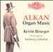 Alkan: Organ Music