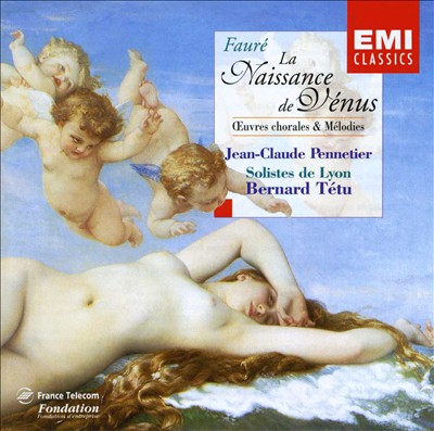 Fauré: La Naissance de Vénus