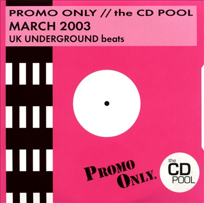 Promo Only: UK Underground Beats (March 2003)