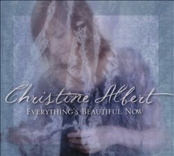 last ned album Christine Albert - Everythings Beautiful Now