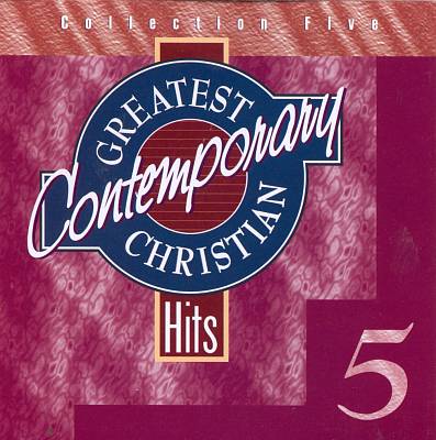 Greatest Christian Contemporary Hits 5