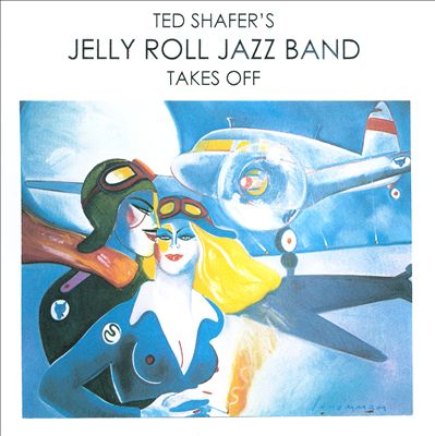 Ted Shafer's Jelly Roll Jazz Band Takes Off