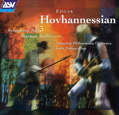 Hovhannessian: Marmar; Symphony No.3