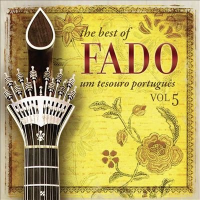 The Best of Fado: Um Tesouro Português, Vol. 5