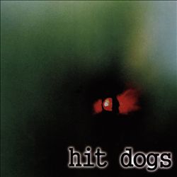 last ned album Hit Dogs - Hit Dogs