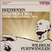 Beethoven: Symphony No. 3; Leonora Overture