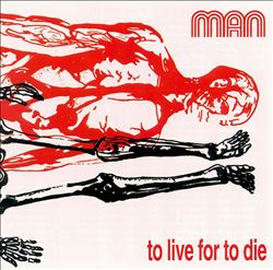 lataa albumi Man - To Live For To Die