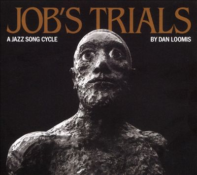 Job's Trials: A Jazz Song Cycle