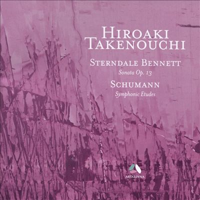 Sterndale Bennett: Sonata Op. 13; Schumann: Symphonic Etudes
