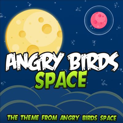 Angry Birds Space: The Theme from Angry Birds Space