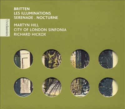 Britten: Les Illuminations; Serenade; Nocturne