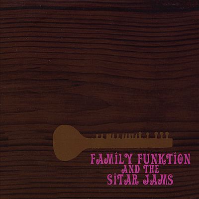 Family Funktion and the Sitar Jams