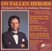 On Fallen Heroes: Orchestral Works by Anthony Newman
