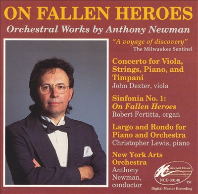 On Fallen Heroes: Orchestral Works by Anthony Newman