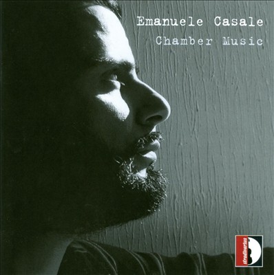 Emanuele Casale: Chamber Music