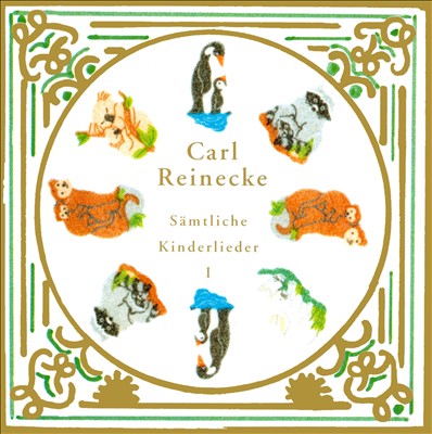 Carl Reinecke: Sämtliche Kinderlieder