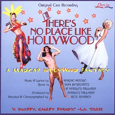 There's No Place Like Hollywood (A Madcap Hollywood Fantasy), musical play