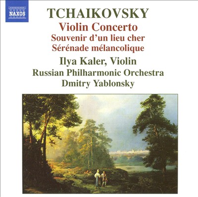 Tchaikovsky: Violin Concerto; Souvenir d'un lieu cher; Sérénade mélancolique