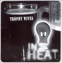 lataa albumi Trophy Wives - In Heat