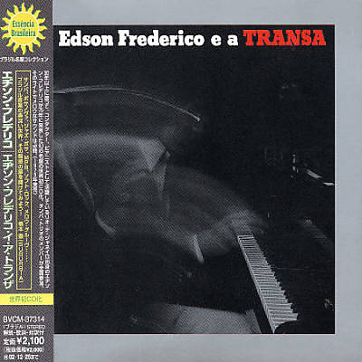 Edson Frederico E a Tranza